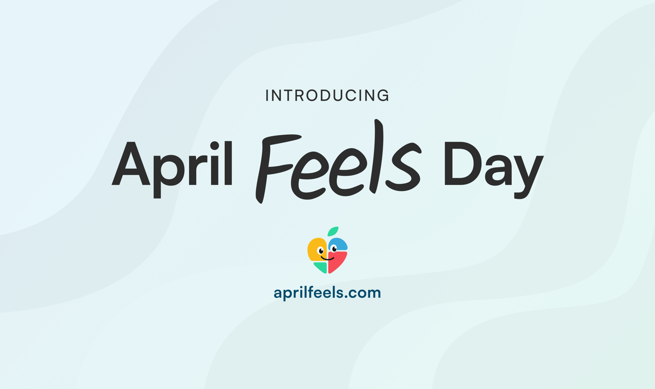 Introducing April Feels Day